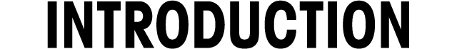 INTRODUCTION