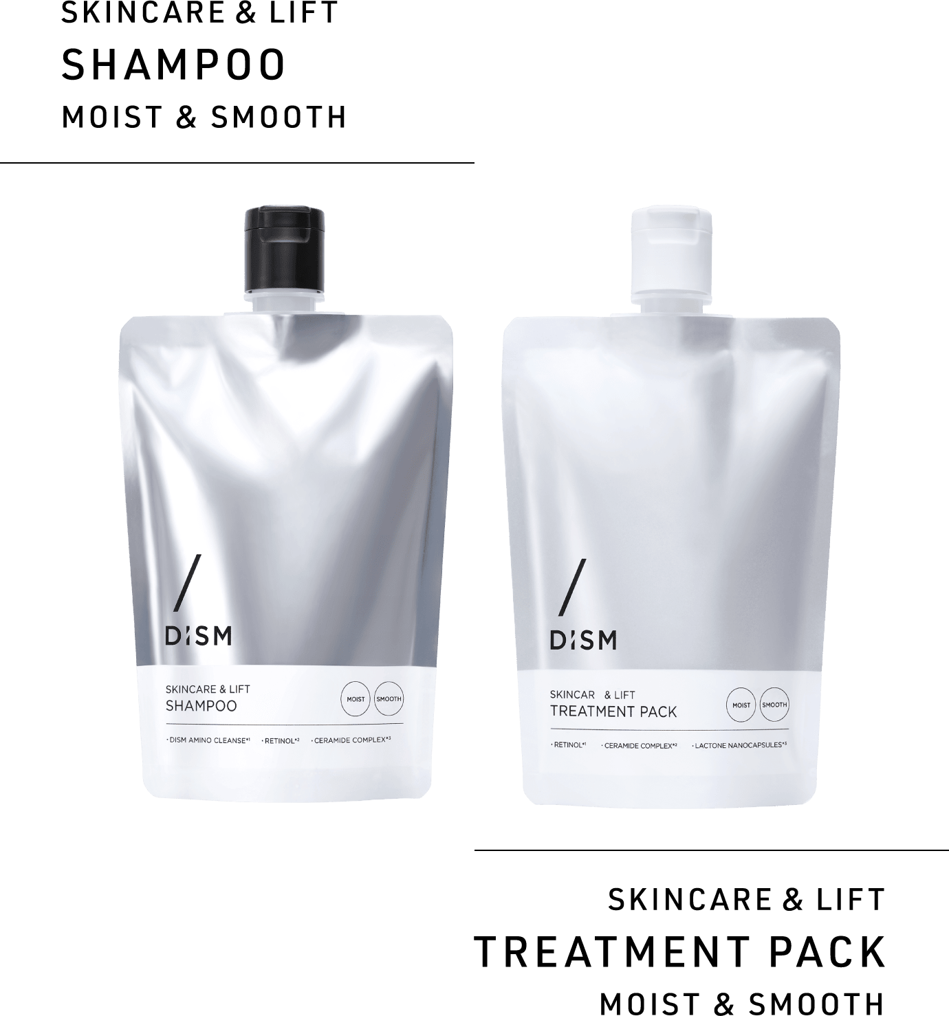 SKINCARE&LIFT SHAMPOO MOIST & SMOOTH SKINCARE&LIFT TREATMENT PACK MOIST & SMOOTH