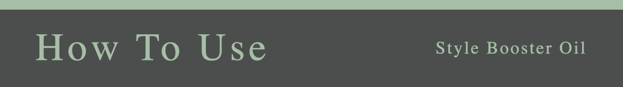 How To Use Style Booster Oil